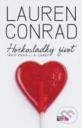 Kniha: Hořkosladký život (Lauren Conrad). CooBoo CZ, 2012 Kniha: Hořkosladký život (Lauren Conrad). CooBoo CZ, 2012