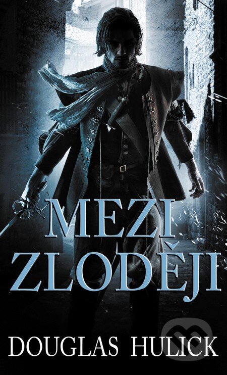 Kniha: Mezi zloději (Douglas Hulick). Baronet, 2012 Kniha: Mezi zloději (Douglas Hulick). Baronet, 2012