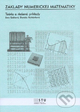 Kniha: Základy numerickej matematiky (Daniela Richtáriková a Jana Gabková). STU, 2012 Kniha: Základy numerickej matematiky (Daniela Richtáriková a Jana Gabková). STU, 2012