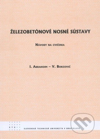 Kniha: Železobetónové nosné sústavy (STU). STU, 2012 Kniha: Železobetónové nosné sústavy (STU). STU, 2012