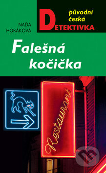 Kniha: Falešná kočička (Naďa Horáková). Moba, 2012 Kniha: Falešná kočička (Naďa Horáková). Moba, 2012