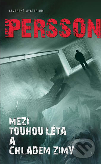 Kniha: Mezi touhou léta a chladem zimy (Leif GW Persson). Moba, 2012 Kniha: Mezi touhou léta a chladem zimy (Leif GW Persson). Moba, 2012