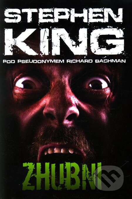 Kniha: Zhubni (Stephen King). BETA - Dobrovský, 2012 Kniha: Zhubni (Stephen King). BETA - Dobrovský, 2012