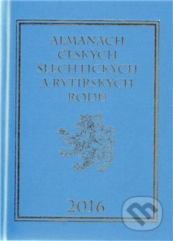 Almanach českých šlechtických a rytířských rodů 2016 - Karel Vavřínek, Zdeněk Vavřínek, 2012