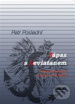 Kniha: Zápas s Leviatanem (Petr Poslední). Euroslavica, 2012 Kniha: Zápas s Leviatanem (Petr Poslední). Euroslavica, 2012