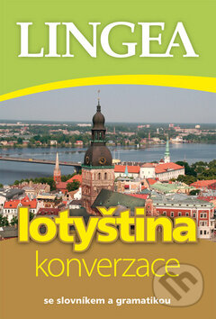 Kniha: Lotyština - konverzace (Lingea). Lingea, 2012 Kniha: Lotyština - konverzace (Lingea). Lingea, 2012