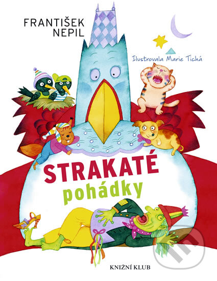 Kniha: Strakaté pohádky (František Nepil). Knižní klub, 2012 Kniha: Strakaté pohádky (František Nepil). Knižní klub, 2012