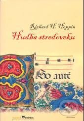 Kniha: Hudba stredoveku (Richard H. Hoppin). Hudobné centrum, 2009 Kniha: Hudba stredoveku (Richard H. Hoppin). Hudobné centrum, 2009