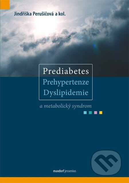 Kniha: Prediabetes, prehypertenze, dyslipidemie a metabolický syndrom (Jindřiška Perušičová a kolektiv). Maxdorf, 2012 Kniha: Prediabetes, prehypertenze, dyslipidemie a metabolický syndrom (Jindřiška Perušičová a kolektiv). Maxdorf, 2012