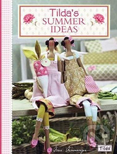Tilda&#039;s Summer Ideas - Tone Finnanger, David and Charles, 2010