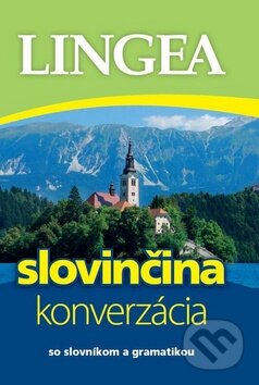 Kniha: Slovinčina - Konverzácia (Lingea). Lingea, 2012 Kniha: Slovinčina - Konverzácia (Lingea). Lingea, 2012
