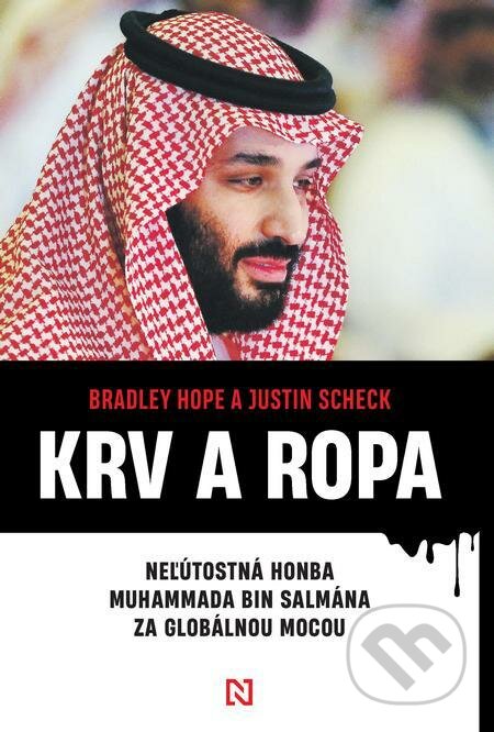 E-kniha: Krv a ropa (Bradley Hope a Justin Scheck). N Press, 2021 E-kniha: Krv a ropa (Bradley Hope a Justin Scheck). N Press, 2021