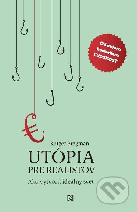 E-kniha: Utópia pre realistov (Rutger Bregman). N Press, 2021 E-kniha: Utópia pre realistov (Rutger Bregman). N Press, 2021