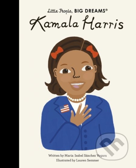 Kniha: Kamala Harris (Maria Isabel Sánchez Vegara). Frances Lincoln, 2021 Kniha: Kamala Harris (Maria Isabel Sánchez Vegara). Frances Lincoln, 2021