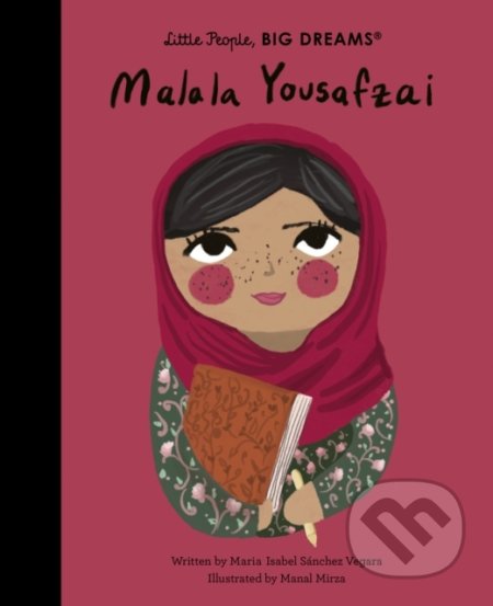 Kniha: Malala Yousafzai (Maria Isabel Sánchez Vegara). Frances Lincoln, 2021 Kniha: Malala Yousafzai (Maria Isabel Sánchez Vegara). Frances Lincoln, 2021