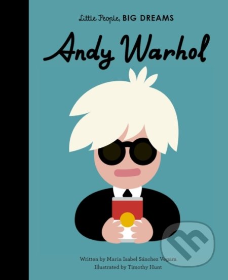 Kniha: Andy Warhol (Maria Isabel Sánchez Vegara). Frances Lincoln, 2021 Kniha: Andy Warhol (Maria Isabel Sánchez Vegara). Frances Lincoln, 2021