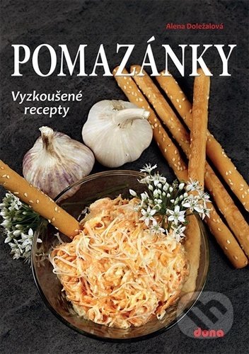 Kniha: Pomazánky (Alena Doležalová). Dona, 2021 Kniha: Pomazánky (Alena Doležalová). Dona, 2021