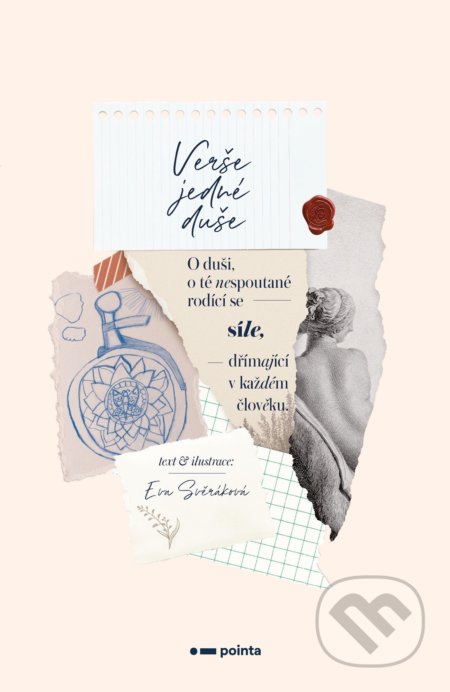 Kniha: Verše jedné duše (Eva Svěráková). Pointa, 2021 Kniha: Verše jedné duše (Eva Svěráková). Pointa, 2021