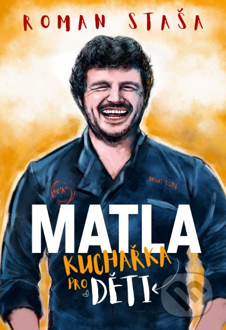Kniha: Kuchařka pro děti (Roman Staša). BIZBOOKS, 2022 Kniha: Kuchařka pro děti (Roman Staša). BIZBOOKS, 2022