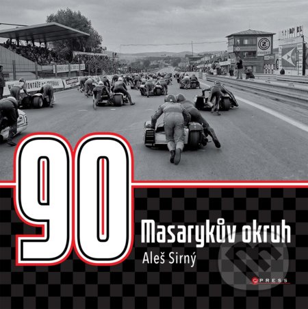 Kniha: Masarykův okruh - 90 let (Aleš Sirný). CPRESS, 2021 Kniha: Masarykův okruh - 90 let (Aleš Sirný). CPRESS, 2021
