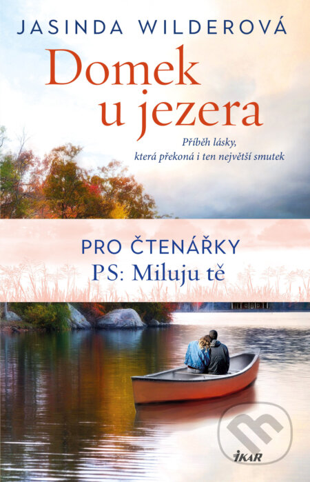 E-kniha: Domek u jezera (Jasinda Wilder). Ikar CZ, 2021 E-kniha: Domek u jezera (Jasinda Wilder). Ikar CZ, 2021