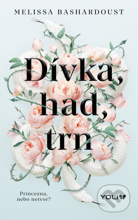 E-kniha: Dívka, had, trn (Melissa Bashardoust). YOLi CZ, 2021 E-kniha: Dívka, had, trn (Melissa Bashardoust). YOLi CZ, 2021