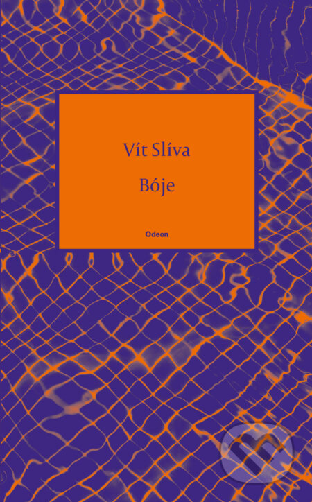 E-kniha: Bóje (Vít Slíva). Odeon, 2021 E-kniha: Bóje (Vít Slíva). Odeon, 2021