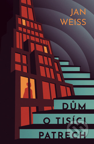 Kniha: Dům o tisíci patrech (Jan Weiss). Fobos, 2021 Kniha: Dům o tisíci patrech (Jan Weiss). Fobos, 2021