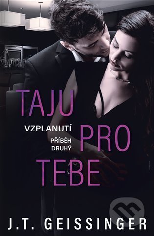 Kniha: Taju pro tebe (J.T. Geissinger). Red, 2021 Kniha: Taju pro tebe (J.T. Geissinger). Red, 2021