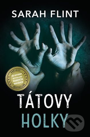 Kniha: Tátovy holky (Sarah Flint). Vendeta, 2021 Kniha: Tátovy holky (Sarah Flint). Vendeta, 2021
