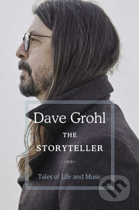 E-kniha: The Storyteller (Dave Grohl). Simon & Schuster, 2021 E-kniha: The Storyteller (Dave Grohl). Simon & Schuster, 2021