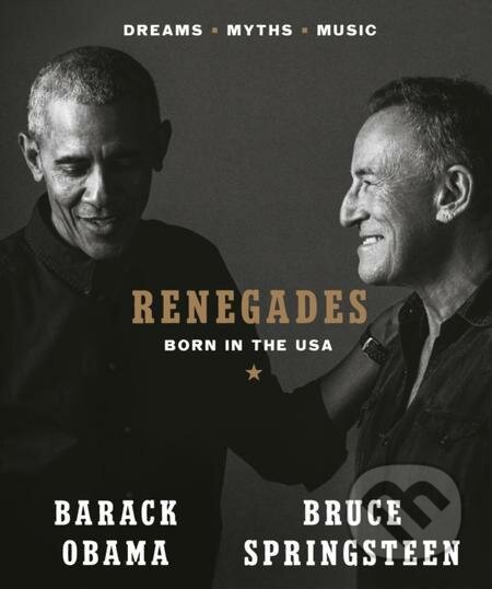 E-kniha: Renegades (Barack Obama a Bruce Springsteen). Penguin Books, 2021 E-kniha: Renegades (Barack Obama a Bruce Springsteen). Penguin Books, 2021