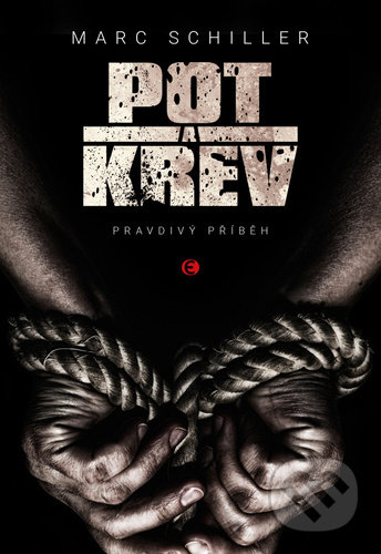 Kniha: Pot a krev (Marc Schiller). Epocha, 2021 Kniha: Pot a krev (Marc Schiller). Epocha, 2021