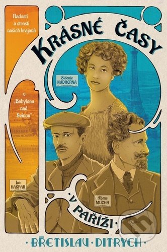 Kniha: Krásné časy v Paříži (Břetislav Ditrych). Epocha, 2021 Kniha: Krásné časy v Paříži (Břetislav Ditrych). Epocha, 2021