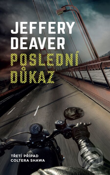 E-kniha: Poslední důkaz (Jeffery Deaver). Domino, 2021 E-kniha: Poslední důkaz (Jeffery Deaver). Domino, 2021