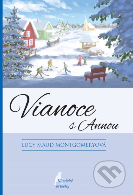 Kniha: Vianoce s Annou (Lucy Maud Montgomery). Slovenské pedagogické nakladateľstvo - Mladé letá, 2021 Kniha: Vianoce s Annou (Lucy Maud Montgomery). Slovenské pedagogické nakladateľstvo - Mladé letá, 2021