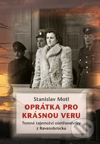 Kniha: Oprátka pro krásnou Veru (Stanislav Motl). Rybka Publishers, 2021 Kniha: Oprátka pro krásnou Veru (Stanislav Motl). Rybka Publishers, 2021