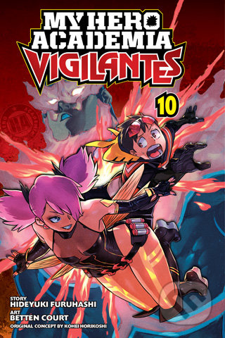 Kniha: My Hero Academia: Vigilantes (Volume 10) (Hideyuki Furuhashi a Kohei Horikoshi). Viz Media, 2021 Kniha: My Hero Academia: Vigilantes (Volume 10) (Hideyuki Furuhashi a Kohei Horikoshi). Viz Media, 2021