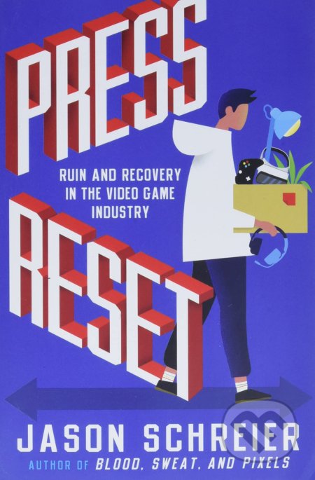 Kniha: Press Reset (Jason Schreier). Grand Central Publishing, 2021 Kniha: Press Reset (Jason Schreier). Grand Central Publishing, 2021