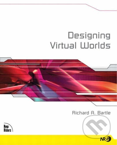 Kniha: Designing Virtual Worlds (Richard Bartle). New Riders Press, 2003 Kniha: Designing Virtual Worlds (Richard Bartle). New Riders Press, 2003