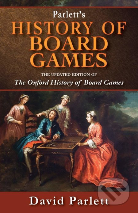 Kniha: Oxford History of Board Games (David Parlett). Echo Point Books and Media, 2018 Kniha: Oxford History of Board Games (David Parlett). Echo Point Books and Media, 2018