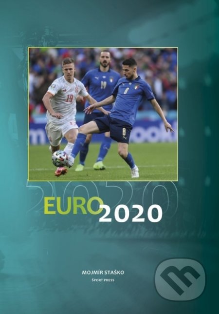 Kniha: EURO 2020 (Mojmír Staško). ŠportPress, 2021 Kniha: EURO 2020 (Mojmír Staško). ŠportPress, 2021