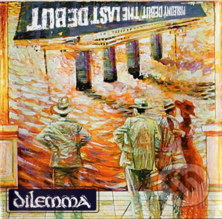 Hudební CD: Dilemma: The Last Debut (Hudobné albumy). Hudobné albumy, 2006 Hudební CD: Dilemma: The Last Debut (Hudobné albumy). Hudobné albumy, 2006