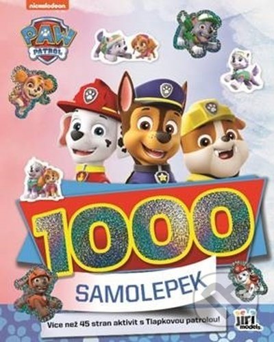 Kniha: 1000 samolepek - Paw Patrol (Jiří Models). Jiří Models, 2021 Kniha: 1000 samolepek - Paw Patrol (Jiří Models). Jiří Models, 2021