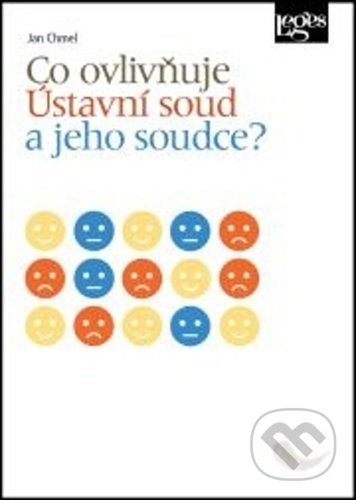 Kniha: Co ovlivňuje Ústavní soud a jeho soudce? (Jan Chmel). Leges, 2021 Kniha: Co ovlivňuje Ústavní soud a jeho soudce? (Jan Chmel). Leges, 2021