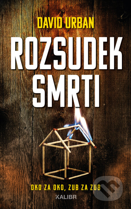 E-kniha: Rozsudek smrti (David Urban). Kalibr, 2021 E-kniha: Rozsudek smrti (David Urban). Kalibr, 2021