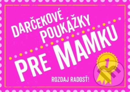 Kniha: Darčekové poukážky pre mamku (Rebo). Rebo, 2021 Kniha: Darčekové poukážky pre mamku (Rebo). Rebo, 2021
