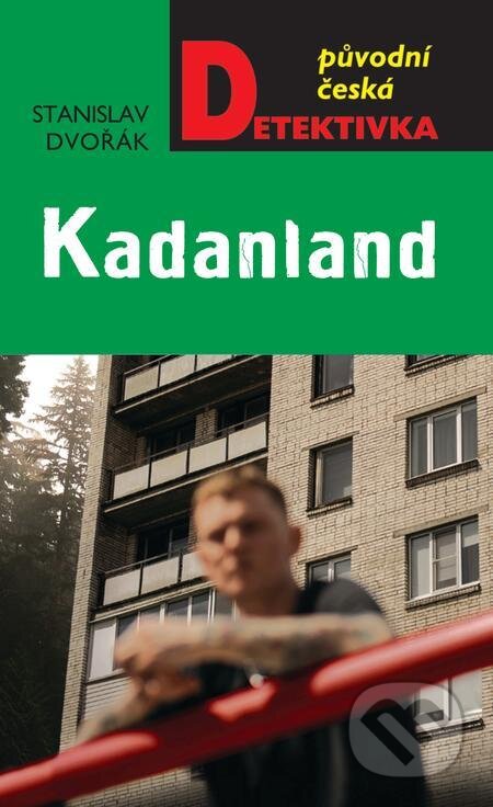E-kniha: Kadanland (Stanislav Dvořák). Moba, 2021 E-kniha: Kadanland (Stanislav Dvořák). Moba, 2021