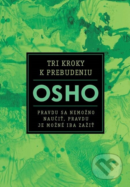 E-kniha: Tri kroky k prebudeniu (Osho). Eastone Books, 2021 E-kniha: Tri kroky k prebudeniu (Osho). Eastone Books, 2021