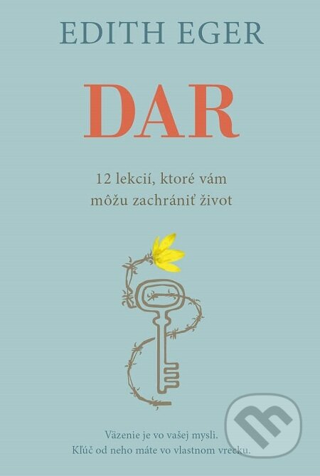 E-kniha: Dar (Edith Eva Eger a Esmé Schwall Weigand). Eastone Books, 2021 E-kniha: Dar (Edith Eva Eger a Esmé Schwall Weigand). Eastone Books, 2021